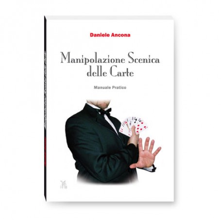 Manipolazione scenica delle carte - Daniele Ancona