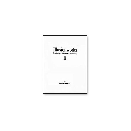 Illusion Works Vol. 2 by Rand Woodbury - Book