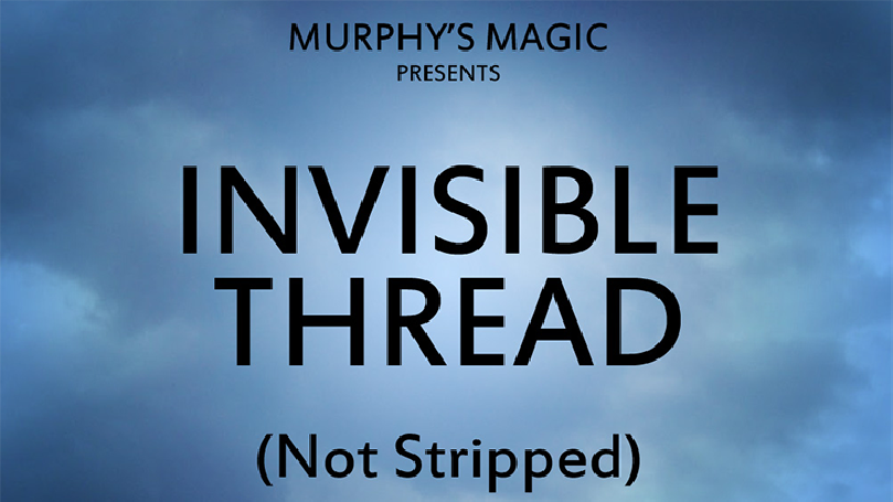 Invisible Thread Not Stripped - Trick