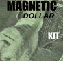 Magnetic Dollar Kit (Makes 6 Magnetic Dollars) by Chazpro