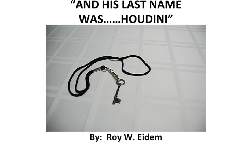 And His Last Name Was... Houdini by Roy W. Eidem Mixed Media DOWNLOAD