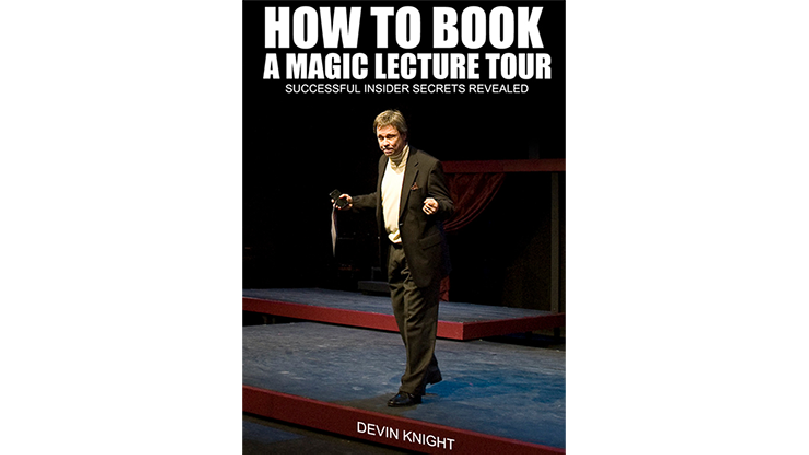 So You Want To Do A Magic Lecture Tour by Devin Knight eBook DOWNLOAD