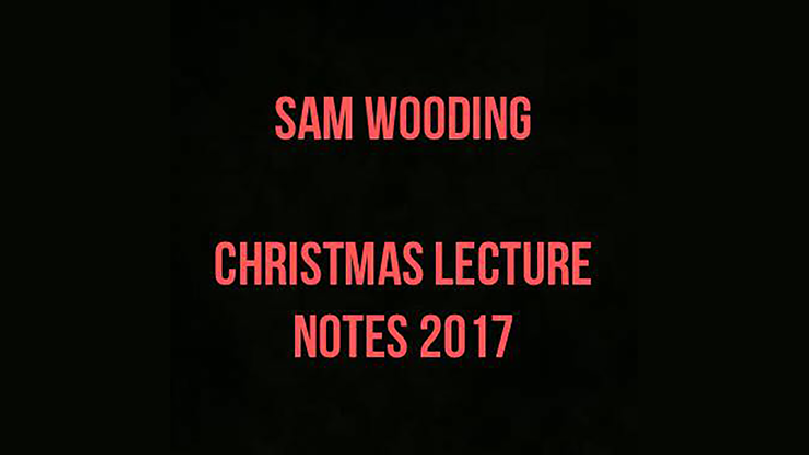 2017 Christmas Lecture Notes by Sam Wooding eBook DOWNLOAD