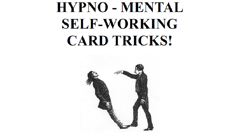 Hypno-Mental Self-Working Card Tricks! by Paul Voodini eBook DOWNLOAD