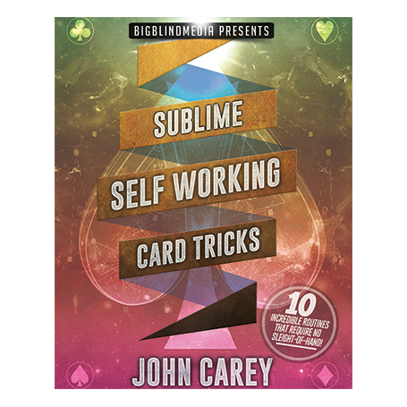 Sublime Self Working Card Tricks by John Carey video DOWNLOAD