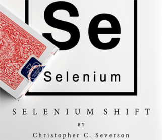 Selenium Shift by Chris Severson and Shin Lim Presents video DOWNLOAD