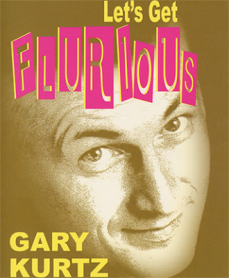 Let's Get Flurious by Gary Kurtz video DOWNLOAD