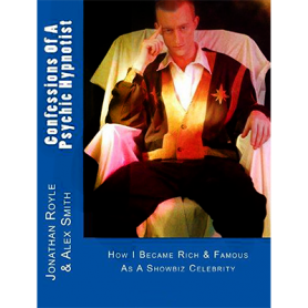 Confessions of a Psychic Hypnotist by Jonathan Royle and Alex-Leroy - ebook DOWNLOAD