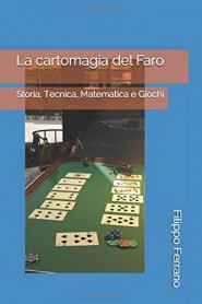 La cartomagia del Faro: Storia, Tecnica, Matematica e Giochi - Libro