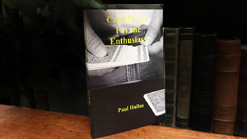 Card Magic For The Enthusiast by Paul Hallas - Book