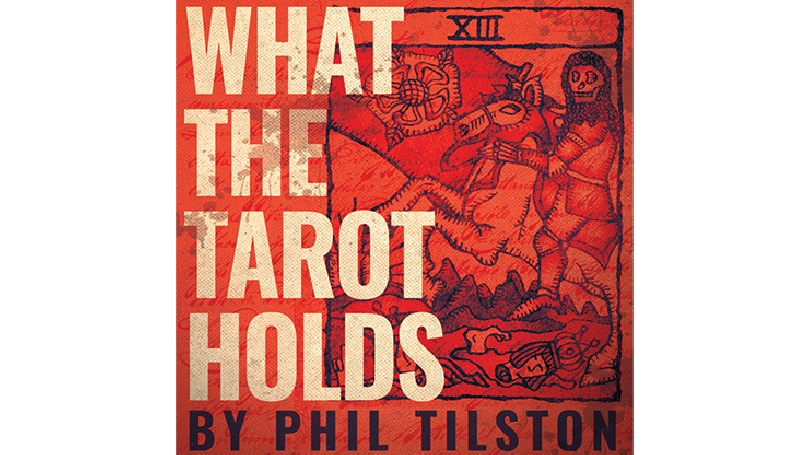 What the Tarot Holds (Gimmicks and Online Instructions) by Phil Tilson - Trick