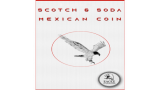 Scotch and Soda Mexican Coin by Eagle Coins - Trick