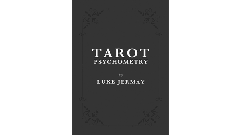 Tarot Psychometry (Book and Online Instructions) by Luke Jermay - Book