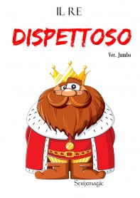 Il Re Dispettoso (Ver. Jumbo) Magia con le carte by Strixmagic