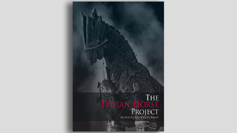 THE TROJAN HORSE PROJECT by Manos, Murray and Rasp - Book