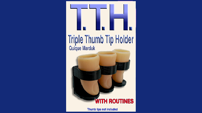 TRIPPLE THUMB TIP HOLDER by Quique Marduk - Trick