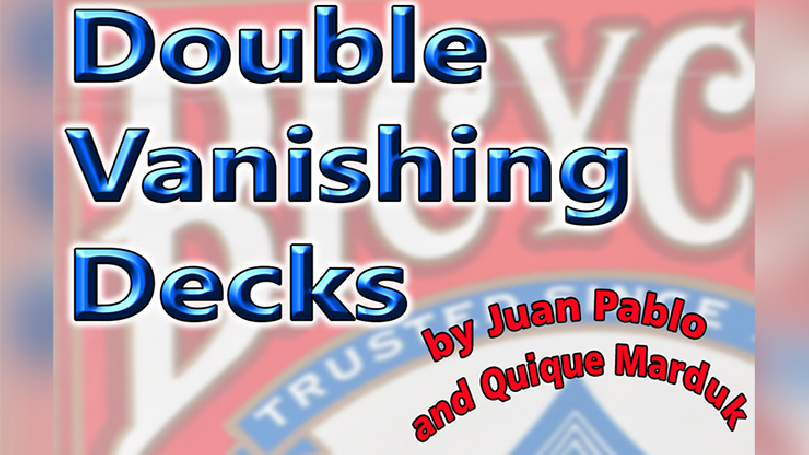 DOUBLE VANISHING DECKS by Juan Pablo & Quique Marduk - Trick