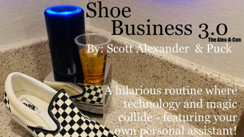 Shoe Business 3.0 by Scott Alexander & Puck - Alexa Magica