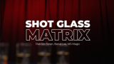 Shot Glass Matrix by Patricio, Bond Lee & MS Magic - Matrix con i Bicchierini