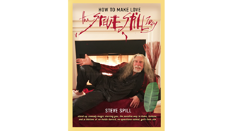 How To Make Love The Steve Spill Way (Soft Cover) by Steve Spill - Book