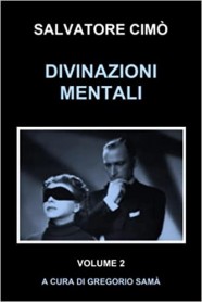 DIVINAZIONI MENTALI: ENCICLOPEDIA DELL'ILLUSIONISMO DI SALVATORE CIMÒ _ libro Mentalismo in Italiano
