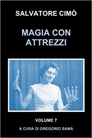 MAGIA CON ATTREZZI: ENCICLOPEDIA DELL'ILLUSIONISMO di Salvatore Cimò - Libro in Italiano