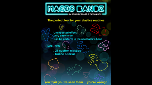 Magic Bandz by Robin Bernard and Taiwan Ben (Gimmicks and Online Instructions) - Trick
