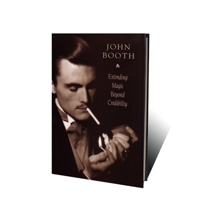 Extending Magic Beyond Credibility by John Booth - Book