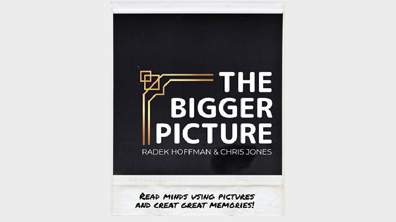 THE BIGGER PICTURE (Gimmicks and Online Instructions) by Radek Hoffman & Chris Jones - Trick