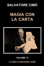 MAGIA CON LA CARTA: ENCICLOPEDIA DELL'ILLUSIONISMO di Salvatore Cimò - Libro in Italiano