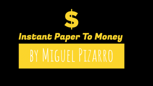 Instant Paper to Money (Dollaro) by Miguel Pizarro - carta in banconote