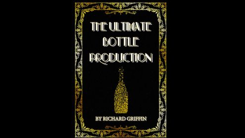 The Ultimate Bottle Production (Large) by Richard Griffin