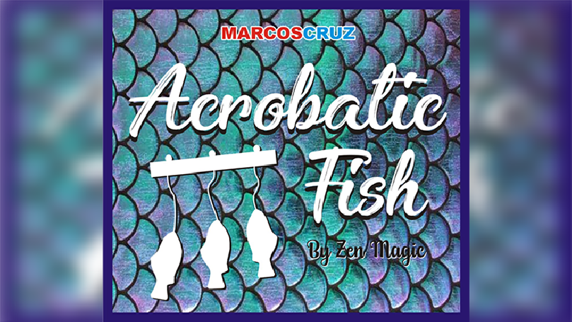 ACROBATIC FISH by Zen Magic - Trick