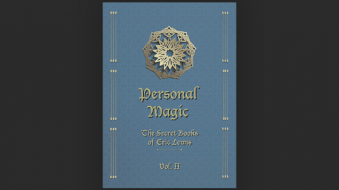 Personal Magic, The Secret Books of Eric Lewis, Vol.2