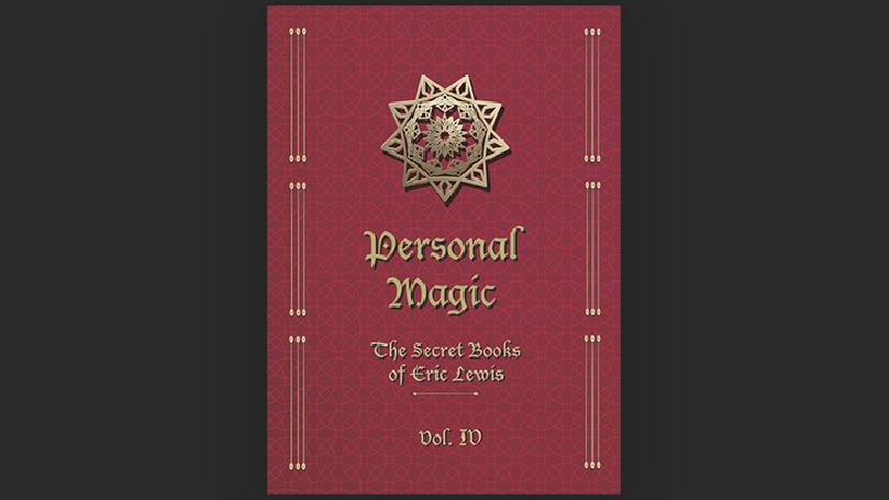 Personal Magic, The Secret Books of Eric Lewis, Vol.4