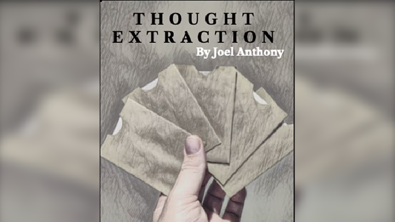 Thought Extraction by Joel Anthony