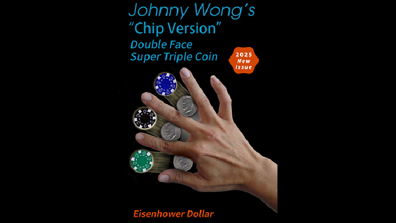 Double Face Super Triple Coin Chip Version (Eisenhower) by Johnny Wong