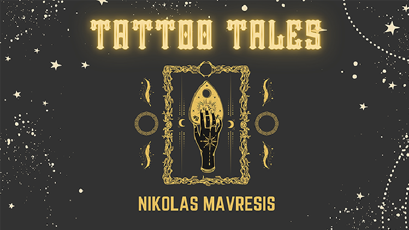 Tattoo Tales by Nikolas Mavresis