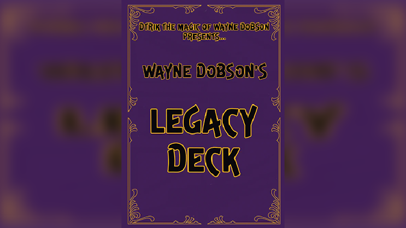 Legacy Deck by Wayne Dobson