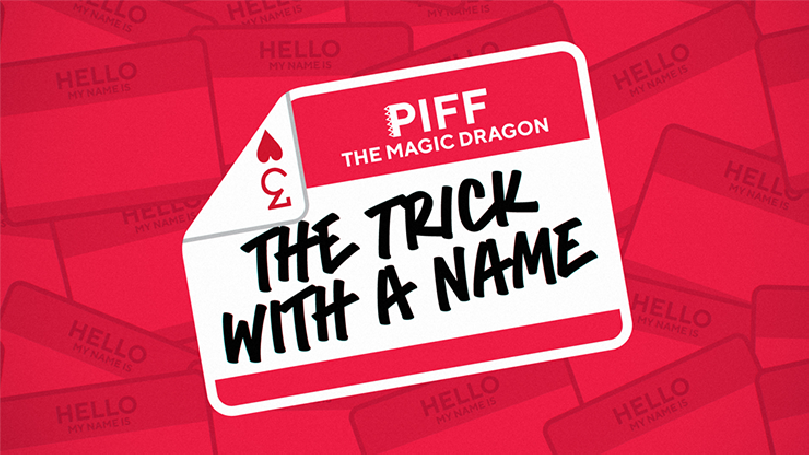 The Trick With A Name by Piff the Magic Dragon