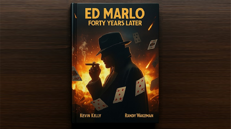 Ed Marlo 40 Years Later by Randy Wakeman and Kevin Kelly