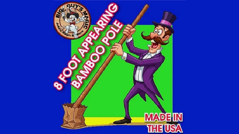 Appearing Bamboo Pole - 8 Feet By Big Guys Magic